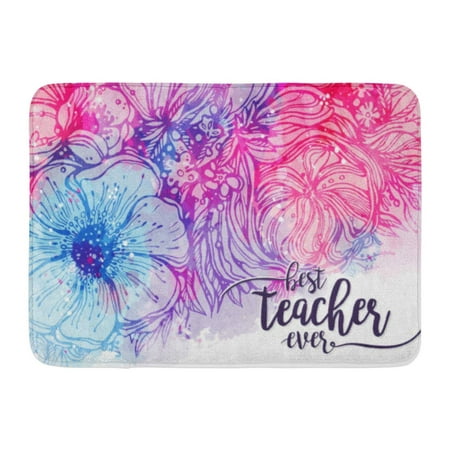 GODPOK Day Best Teacher Ever Fashionable Calligraphy and Bright Pink Purple with Watercolor Stains Bouquet Rug Doormat Bath Mat 23.6x15.7