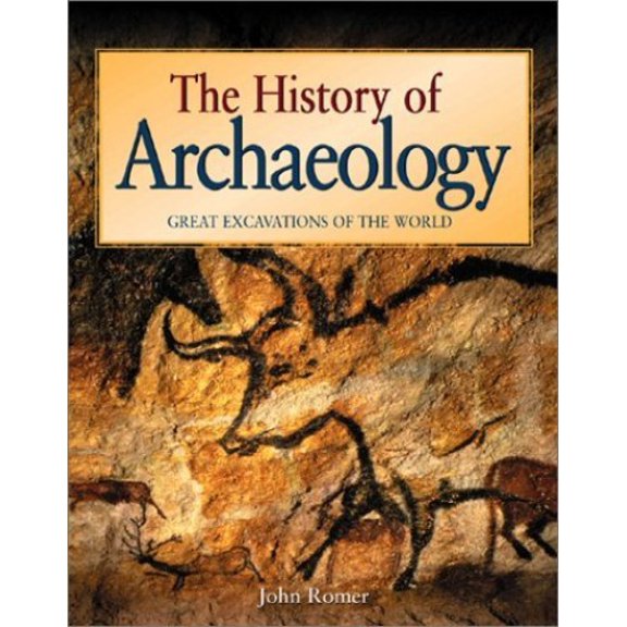 Pre-Owned The History of Archaeology : Great Excavations of the World (Hardcover)
