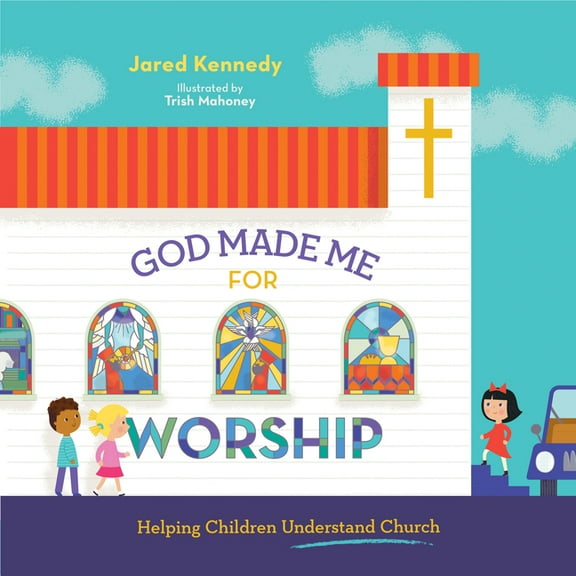 God Made Me God Made Me for Worship: Helping Children Understand Church, (Hardcover)