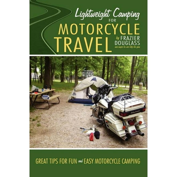 Lightweight Camping for Motorcycle Travel (Paperback)