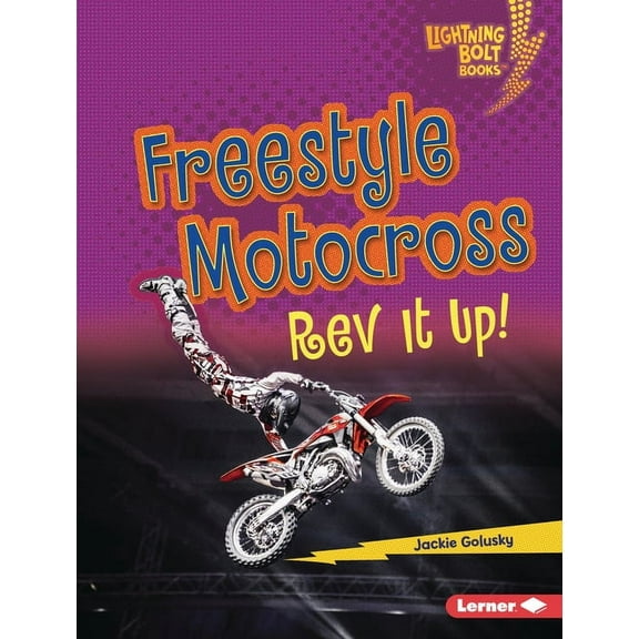 Lightning Bolt Books (R) -- Dirt Bike Zo Freestyle Motocross: REV It Up!, (Hardcover)