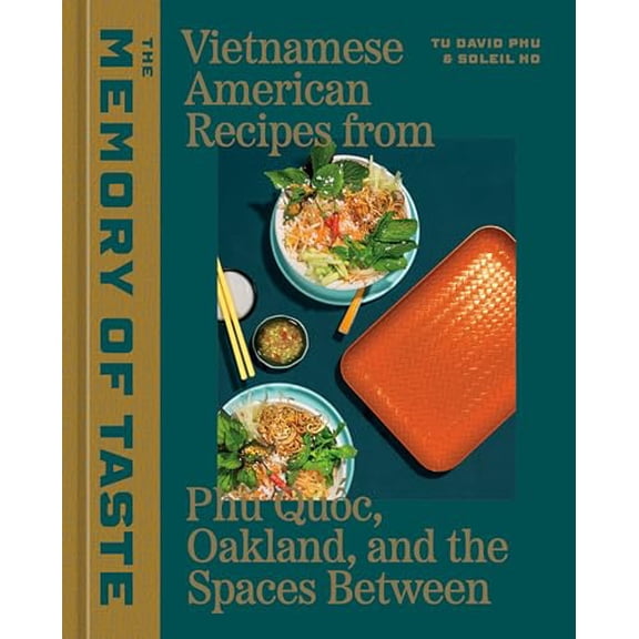 Pre-Owned The Memory of Taste: Vietnamese American Recipes from Ph Quoc, Oakland, and the Spaces Between [A Cookbook], 9781984861900, 1984861905, Hardcover,