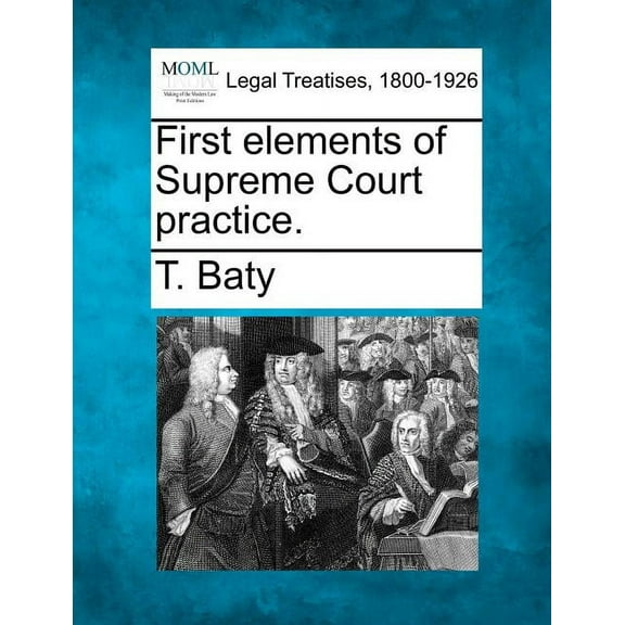First Elements of Supreme Court Practice. (Paperback)