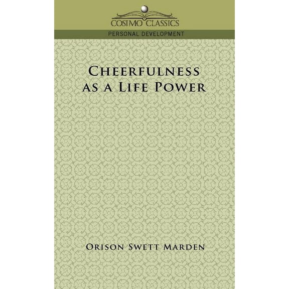 Cheerfulness as a Life Power (Paperback)