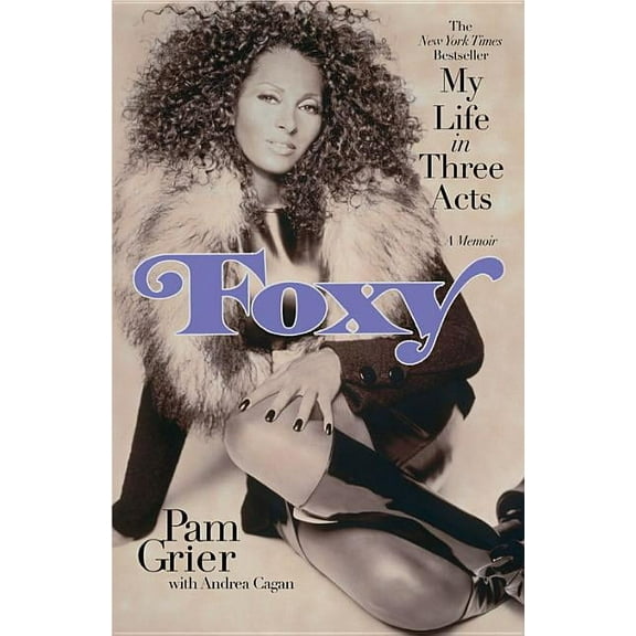 Foxy: My Life in Three Acts, (Paperback)