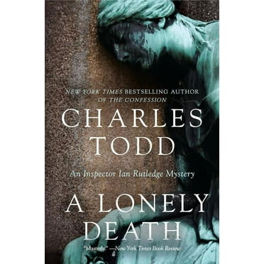 Inspector Ian Rutledge Mysteries A Lonely Death, Book 13, (Paperback)
