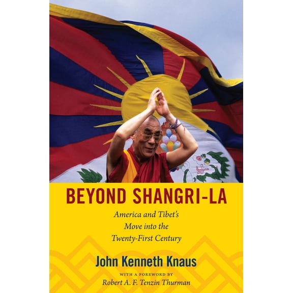American Encounters/Global Interactions Beyond Shangri-La: America and Tibet's Move into the Twenty-First Century, (Paperback)