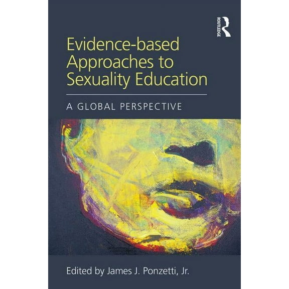 Textbooks in Family Studies Evidence-Based Approaches to Sexuality Education: A Global Perspective, (Paperback)