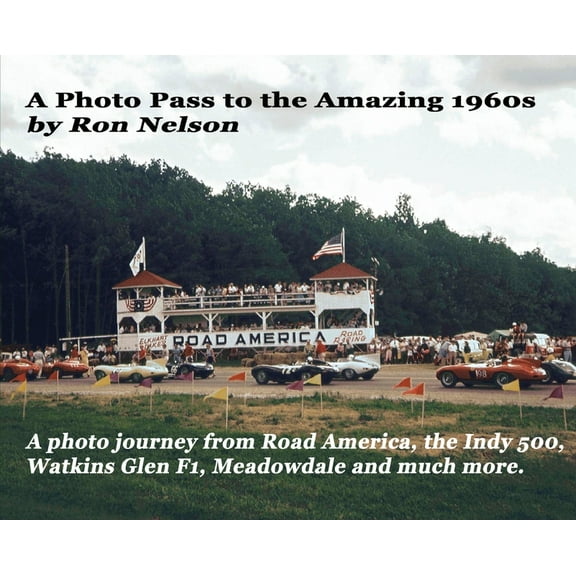 A Photo Pass to the Amazing 1960s, (Hardcover)