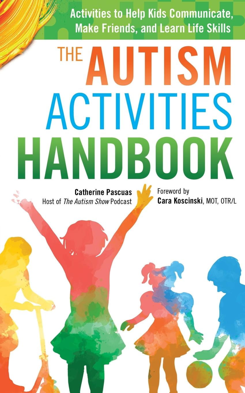 Autism Spectrum Disorder, Autism Books: The Autism Activities Handbook
