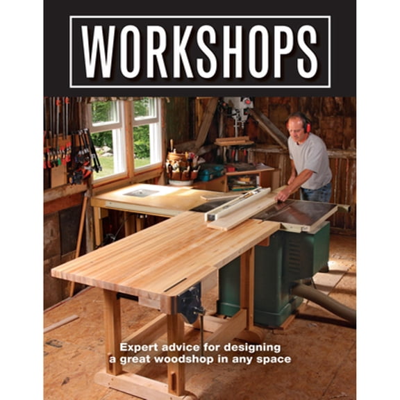 Pre-Owned Workshops: Expert Advice for Designing a Great Woodshop in Any Space (Paperback) 1641550635 9781641550635