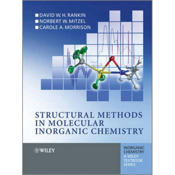 Inorganic Chemistry: A Textbook Structural Methods in Molecular Inorganic Chemistry, Book 35, (Paperback)