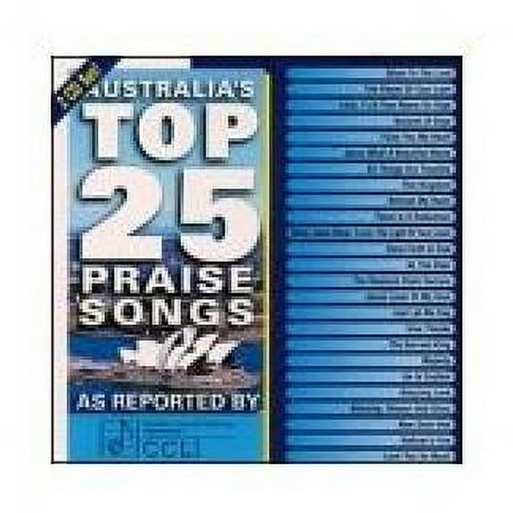 Various Artists : Australias Top 25 Praise Songs CD