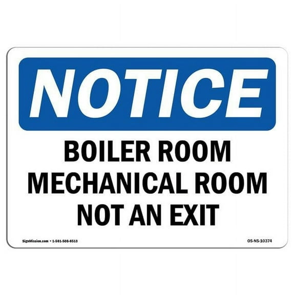SignMission OS-NS-D-710-L-10374 Notice Boiler Room Mechanical Room Not An Exit OSHA Sign