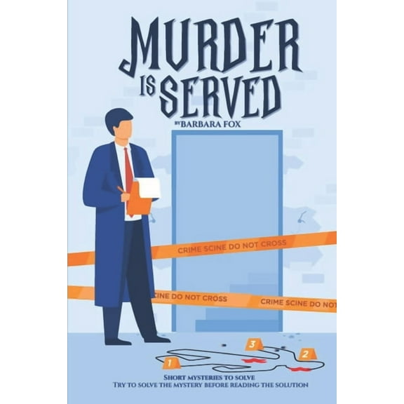 Murder Is Served: Short mysteries to solve (Paperback) by Barbara L Fox