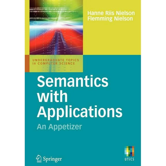 Undergraduate Topics in Computer Science Semantics with Applications: An Appetizer, (Paperback)