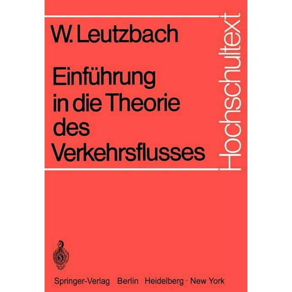 Hochschultext Einführung in Die Theorie Des Verkehrsflusses, (Paperback)