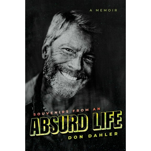 Souvenirs from an Absurd Life: A Memoir, (Paperback)