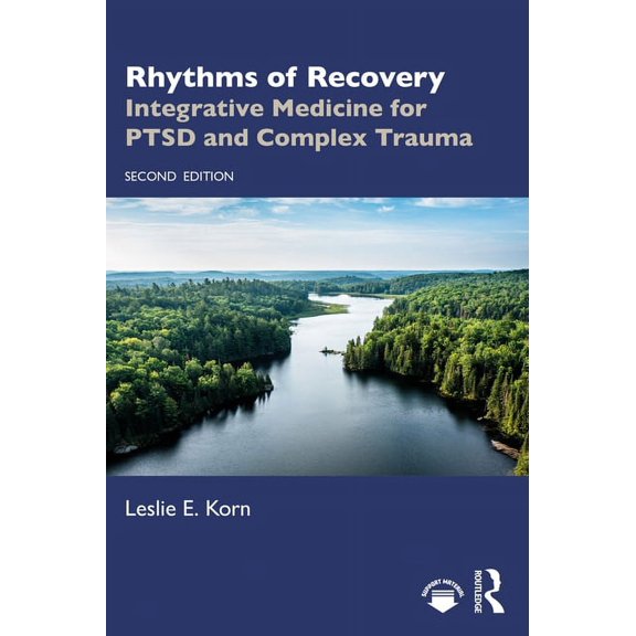 Rhythms of Recovery: Integrative Medicine for PTSD and Complex Trauma, (Paperback)
