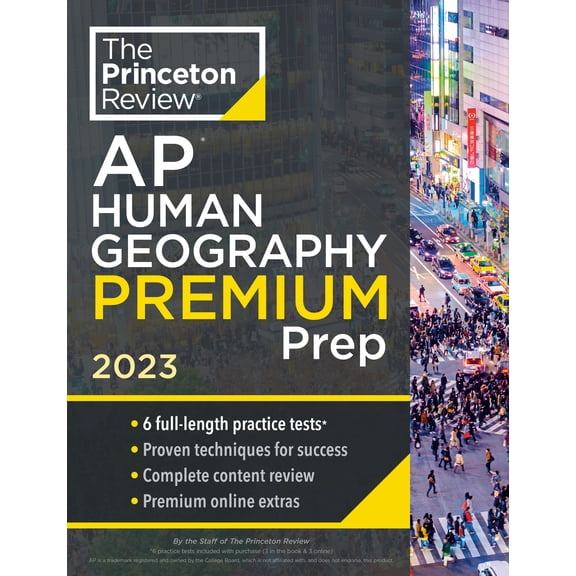 Princeton Review AP Human Geography Premium Prep, 2023: 6 Practice Tests   Complete Content Review   Strategies  Techniques