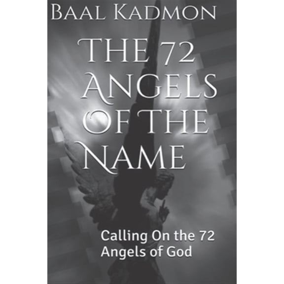 Pre-Owned 72 Angels of the Name : Calling on the 72 Angels of God