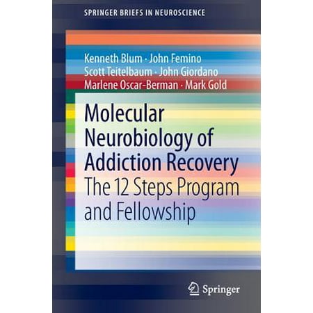 Molecular Neurobiology Of Addiction Recovery The 12