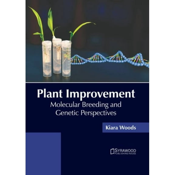 Plant Improvement: Molecular Breeding and Genetic Perspectives (Hardcover)