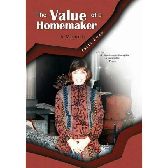 Value of a Homemaker : A Memoir