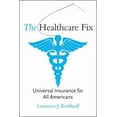 thumbnail image 1 of Pre-Owned The Healthcare Fix: Universal Insurance for All Americans (Hardcover) 0262113147 9780262113144, 1 of 1