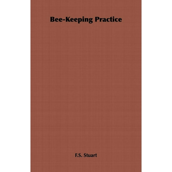 Bee-Keeping Practice, (Paperback)