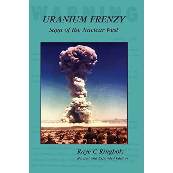 Pre-Owned Uranium Frenzy : Saga of the Nuclear West (Paperback)