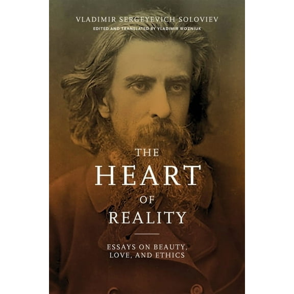 Heart of Reality: Essays on Beauty, Love, and Ethics, (Paperback)