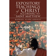 Expository Teachings of Christ According to Saint Matthew (Paperback)
