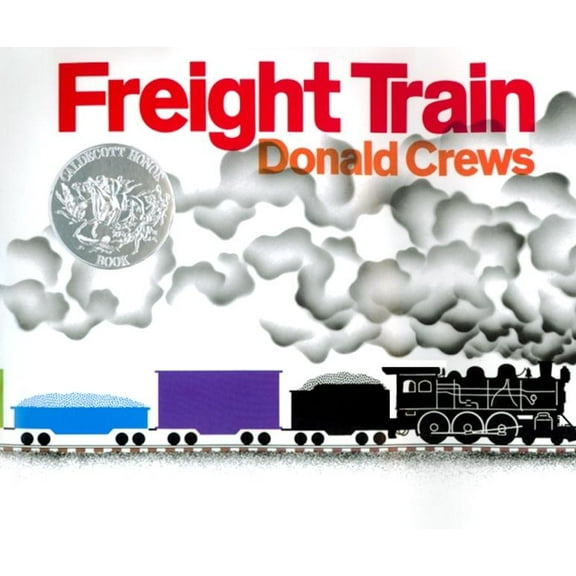 Freight Train: A Caldecott Honor Award Winner, (Hardcover)