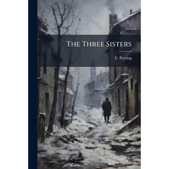 The Three Sisters (Paperback)