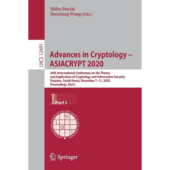 Advances in Cryptology - Asiacrypt 2020: 26th International Conference on the Theory and Application of Cryptology and I, (Paperback)