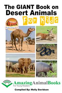 The GIANT Book on Desert Animals For Kids - eBook The GIANT Book on Desert Animals For Kids - eBook