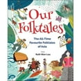 thumbnail image 1 of Pre-Owned Our Folktales: The All-Time Favourite Folktales of Asia (Hardcover) by Ruth Wan-Lau, 1 of 1