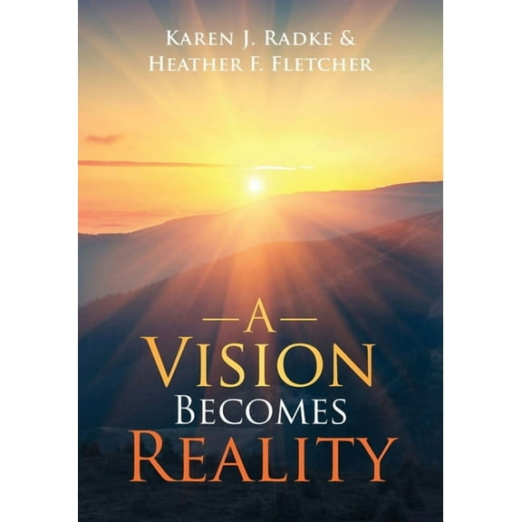 A Vision Becomes Reality, (Paperback)