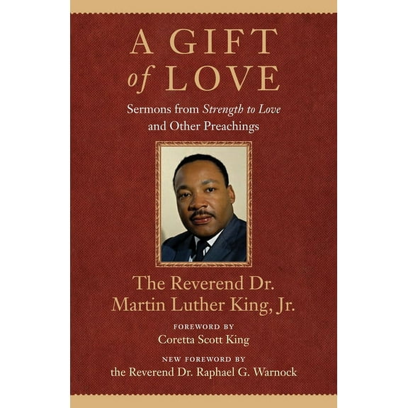 King Legacy A Gift of Love: Sermons from Strength to Love and Other Preachings, Book 7, (Paperback)