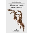 thumbnail image 1 of Novela ANAGRAMA Ahora Me Rindo y Eso Es Todo Alvaro Enrigue, 1 of 2