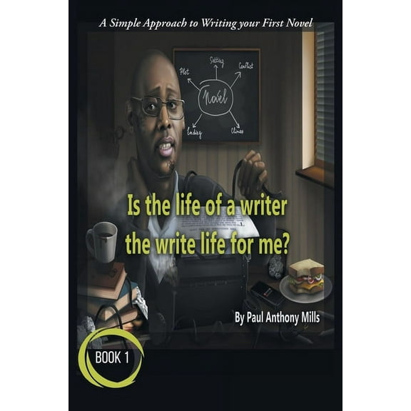 Is the Life of a Writer, the Write Life for Me? (Paperback)