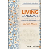 Primers in Anthropology Living Language: An Introduction to Linguistic Anthropology, (Paperback)