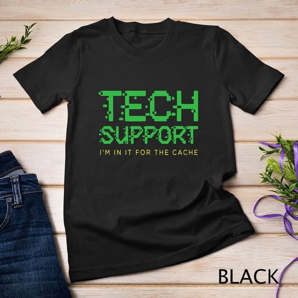 Tech Support For The Cache IT Support Graphic T-shirt Classic Apparel,for unisex up to 3XL