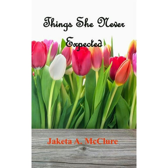 Things She Never Expected