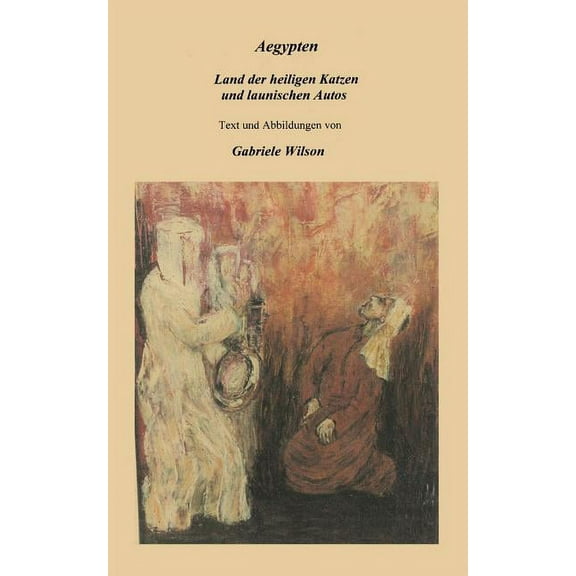 Aegypten - Land der heiligen Katzen und launischen Autos, (Paperback)