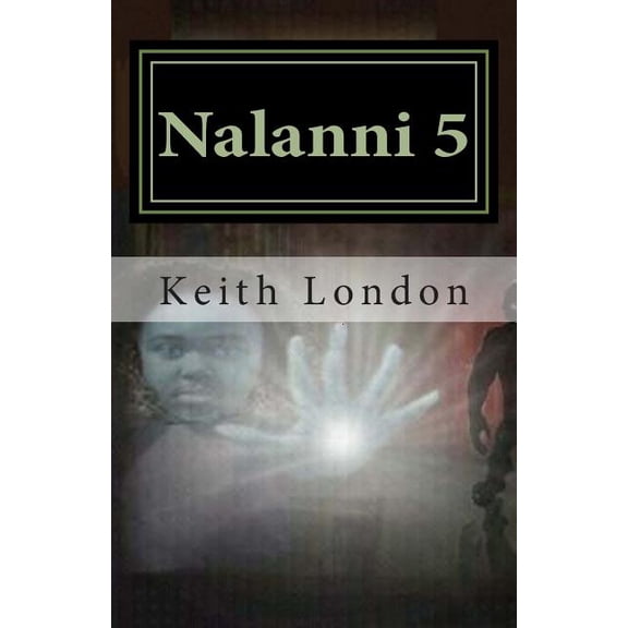 Nalanni 5 : Earth Fate Rests with Her! (Paperback)