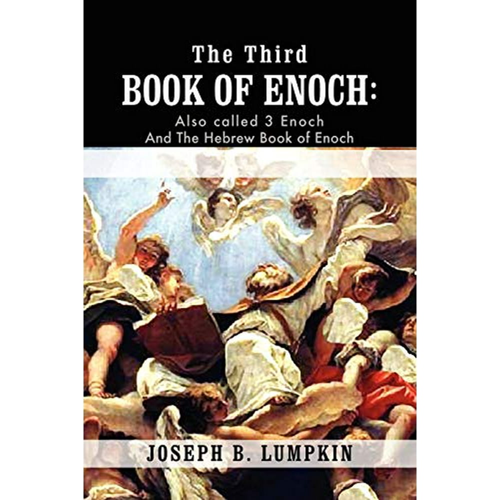 The Third Book of Enoch Also Called 3 Enoch and the Hebrew Book of