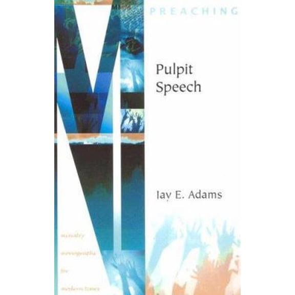 Pre-Owned Pulpit Speech (Ministry Monographs for Modern Times) (Paperback) 1889032352 9781889032351
