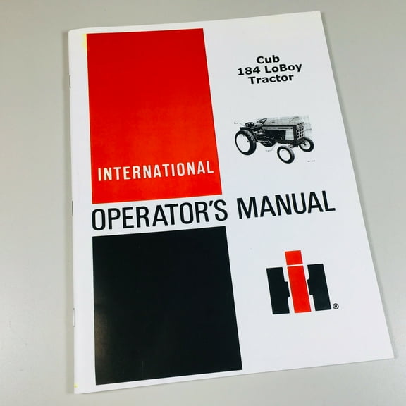 International Cub 184 Lo-Boy Tractor Operators Owners Manual